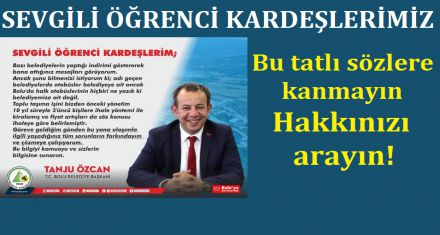 TATLI SÖZLERE KANMAYIN HAKKINIZI ARAYIN!