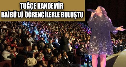 TUĞÇE KANDEMİR BAİBÜ'LÜ ÖĞRENCİLERLE BULUŞTU