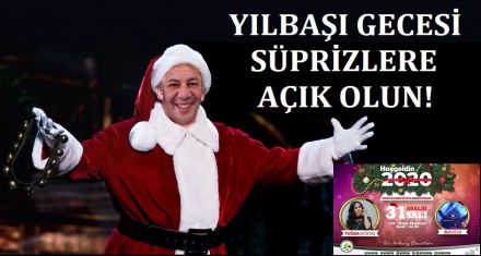 YILBAŞI GECESİ SÜPRİZLERE AÇIK OLUN