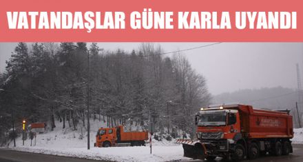 VATANDAŞLAR GÜNE KARLA UYANDI