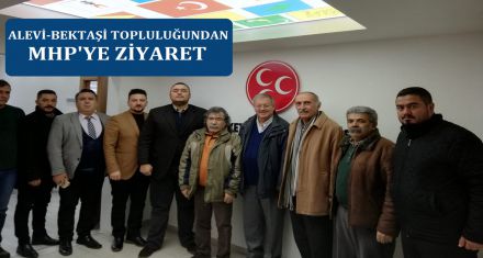 ALEVİ-BEKTAŞİ TOPLULUĞUNDAN MHP'YE ZİYARET 