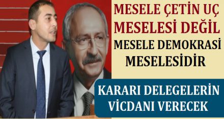 MESELE DEMOKRASİ MESELESİDİR!