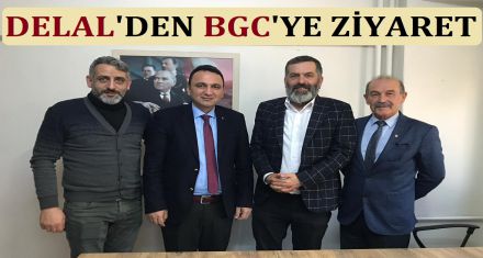 DELAL'DEN BGC'YE ZİYARET