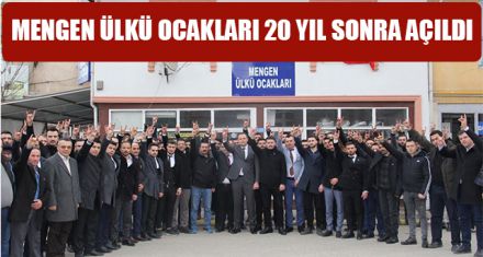 MENGEN ÜLKÜ OCAĞINA KAVUŞTU
