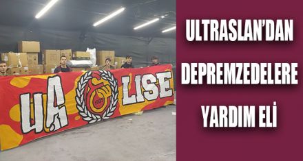 ULTRASLAN'DAN DEPREMZEDELERE YARDIM ELİ