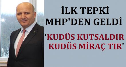 İLK TEPKİ MHP'DEN GELDİ