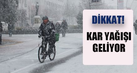 İLİMİZDE YOĞUN KAR YAĞIŞI BEKLENİYOR