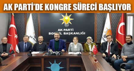 AK PARTİ'DE KONGRE SÜRECİ BAŞLIYOR