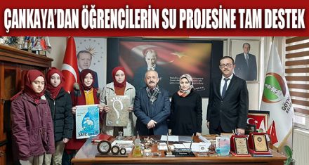 ÇANKAYA'DAN ÖĞRENCİLERİN SU PROJESİNE TAM DESTEK 
