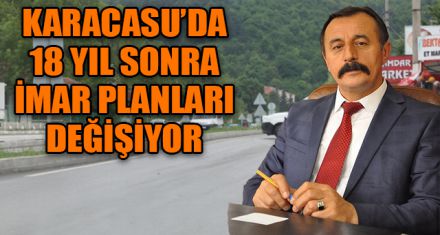KARACASU'DA 18 YIL SONRA İMAR PLANLARI DEĞİŞİYOR
