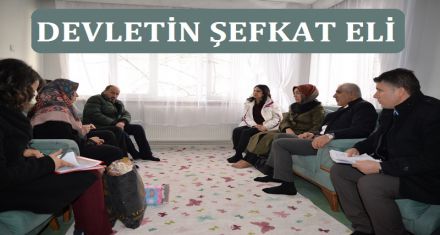 DEVLETİN ŞEFKAT ELİ 