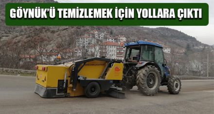 GÖYNÜK'Ü BAŞTAN AŞAĞI TEMİZLEYECEK