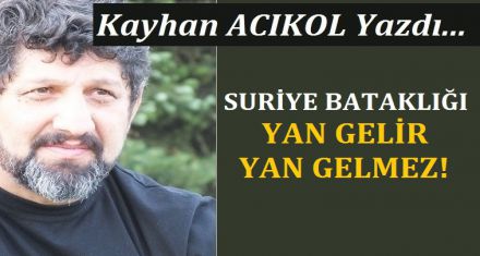 SURİYE BATAKILĞI! YAN GELİR-YAN GELMEZ!
