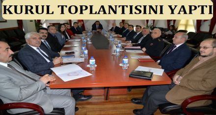 KURUL TOPLANTISINI YAPTI
