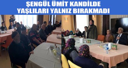 ŞENGÜL ÜMİT KANDİLİ YAŞLILARLA BERABER GEÇİRDİ