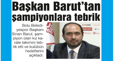 Başkan Barut'tan şampiyonlara tebrik 