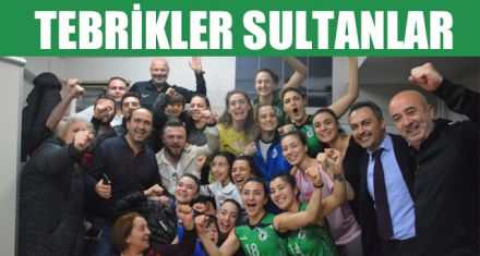 TEBRİKLER SULTANLAR