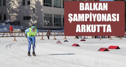 TÜRKİYE VE BALKAN ŞAMPİYONASI ARKUT'TA