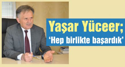 “Her yıl kendimizle yarışıyoruz”