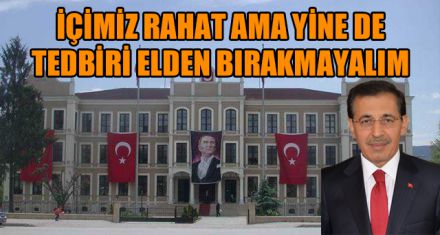 İÇİMİZ RAHAT AMA YİNEDE TEDBİRİ ELDEN BIRAKMAYALIM