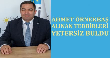 ÖRNEKBAŞ TEDBİRLERİ YETERSİZ BULDU