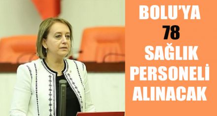 BOLU'YA 78 SAĞLIK PERSONELİ
