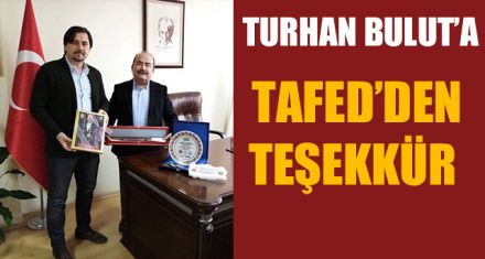 TURHAN BULUT'A TAFED'DEN TEŞEKKÜR