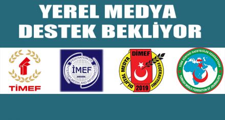 “YEREL MEDYA DESTEK PAKETİ BEKLİYOR”