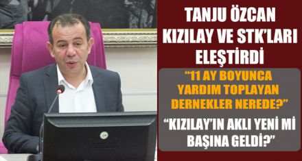 ÖZCAN KIZILAY VE STK'LARI ELEŞTİRDİ   