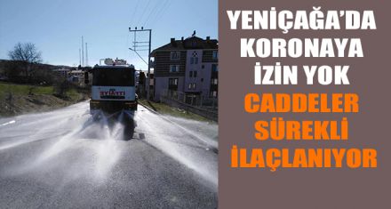 YENİÇAĞA'DA KORONAYA İZİN YOK