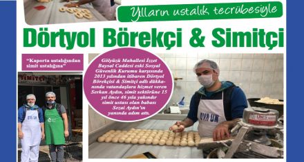 Yılların ustalık tecrübesiyle Dörtyol Börekçi & Simitçi 