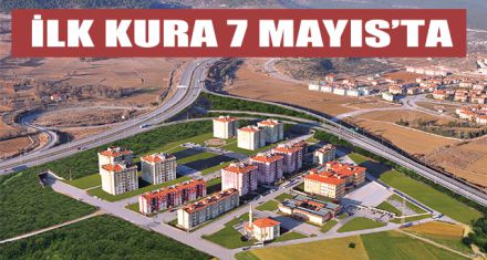 İLK KURA 7 MAYIS'TA