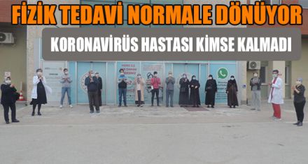 FİZİK TEDAVİ NORMALE DÖNÜYOR