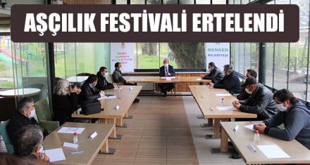 AŞÇILIK FESTİVALİ ERTELENDİ
