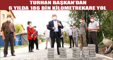 BAŞKAN BULUT BİNLERCE KİLOMETRE YOL YAPTI 