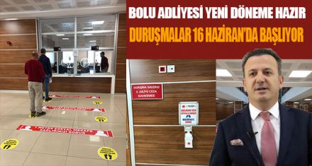BOLU ADLİYESİ YENİ DÖNEME HAZIR