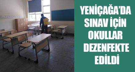 YENİÇAĞA'DA SINAV İÇİN OKULLAR DEZENFEKTE EDİLDİ