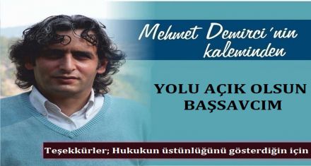 YOLUN AÇIK OLSUN BAŞSAVCIM 