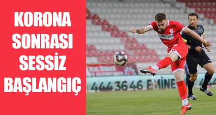 KORONA SONRASI SESSİZ BAŞLANGIÇ