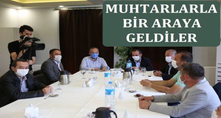 MUHTARLARLA BULUŞTULAR 