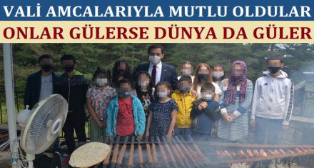 VALİ AMCALARI YÜZLERİNİ GÜLDÜRDÜ 