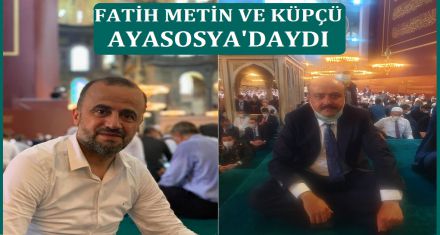 METİN VE KÜPÇÜ 86 YIL SONRA İLK NAMAZDA ORADAYDI