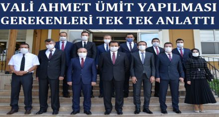 VALİ ÜMİT TEK TEK DİLE GETİRDİ 