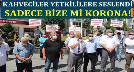 KAHVECİLER MAĞDURİYETLERİNİ DİLE GETİRDİ 