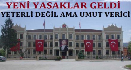 YENİ TEDBİRLER ALINDI 