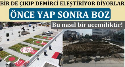 ÖNCE YAP SONRA BOZ