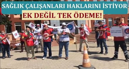 SAĞLIK ÇALIŞANLARI HAKLARINI İSTİYOR