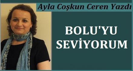 BOLU'YU SEVİYORUM