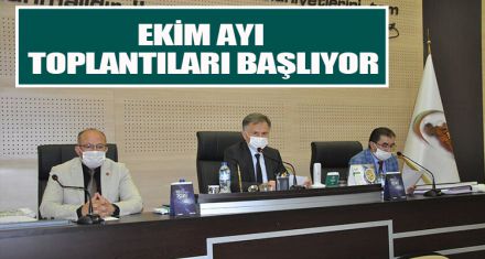 EKİM AYI TOPLANTILARI BAŞLIYOR   