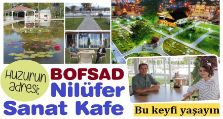 Huzurun adresi; BOFSAD Nilüfer Sanat Kafe